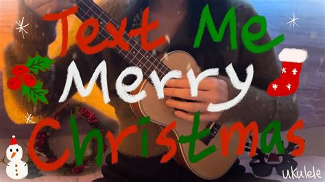 Text Me Merry Christmas Straight No Chaser Ukulele Cover YouTube