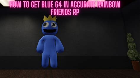 How To Get Blue In Accurate Rainbow Friends Roleplay Youtube