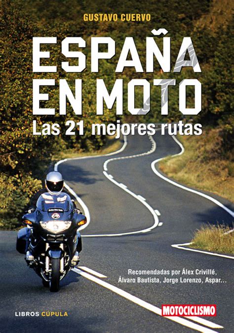 Espa A En Moto Las Mejores Rutas En Libro Motos Libros De Viajes