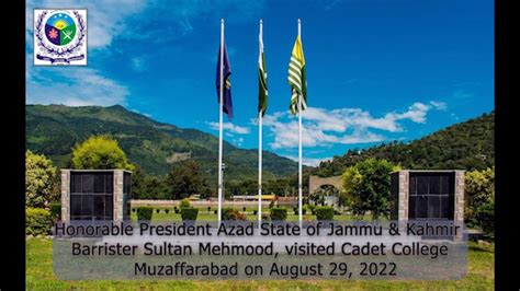 President AJ K Visited Cadet College Muzaffarabad YouTube