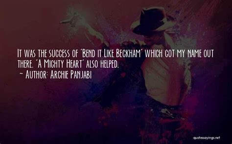 Top 4 Bend Like Beckham Quotes & Sayings