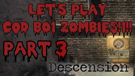 Let S Play Cod Bo1 Zombies Part 3 Descension Youtube