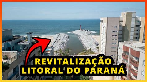 Obras nas Praias de Matinhos Revitalização Litoral do Paraná 02