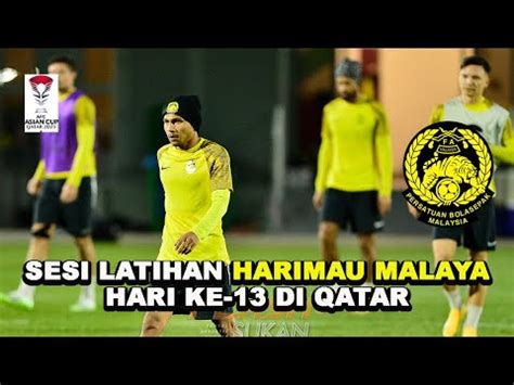 Sesi Latihan Harimau Malayahari Ke Di Qatar Youtube