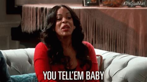 Tell 'Em GIF - The Soul Man Niecy Nash You Tell Em Baby - Discover ...