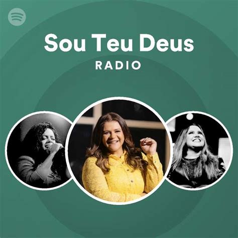 Sou Teu Deus Radio Playlist By Spotify Spotify