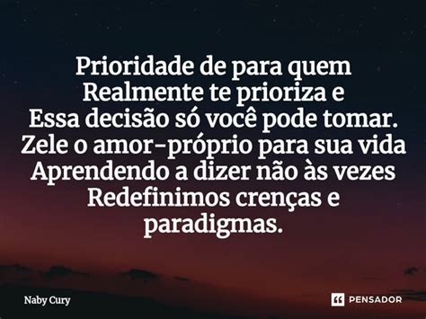 ⁠prioridade De Para Quem Realmente Te Naby Cury Pensador