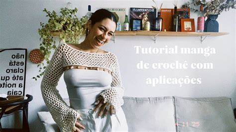 Manga De Croche Passo A Passo - MANGA DE CROCHÊ COM APLICAÇÕES - CROCHET SLEEVES TUTORIAL - passo a ...