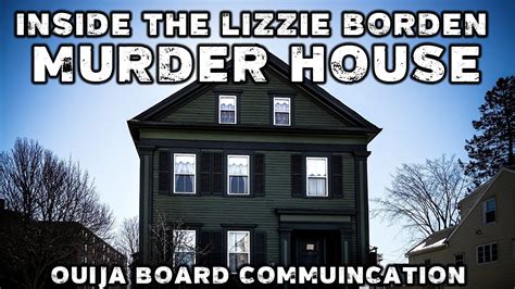 A Night In The Lizzie Borden Murder House Ouija Board Communication