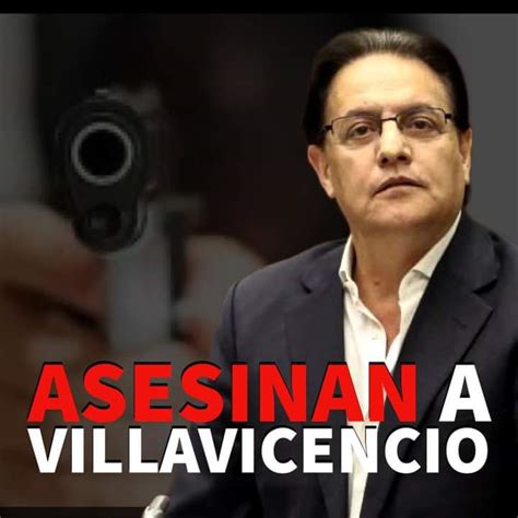 Asesinan Al Candidato Presidencial Ecuatoriano Fernando Villavicencio