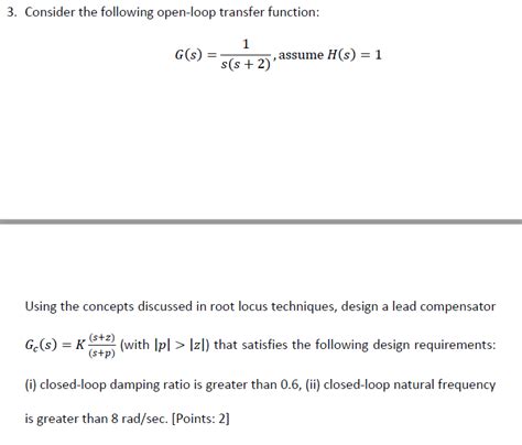 Solved 3 Consider The Following Open Loop Transfer Function Chegg