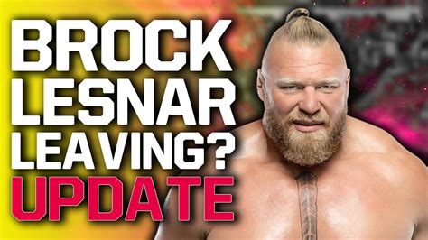 Brock Lesnar Leaving Wwe Post Wrestlemania Rumour Update Impact