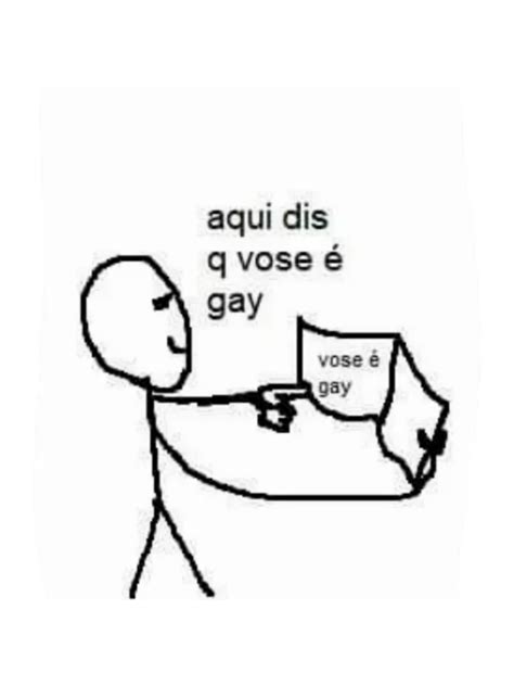 O Meme Diz Que Vc Gay R Huestation
