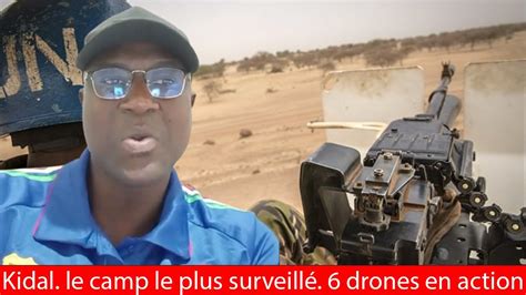 Boubou Mabel Diawara Le Camp De Kidal Le Plus Surveill Du Mali En Ce