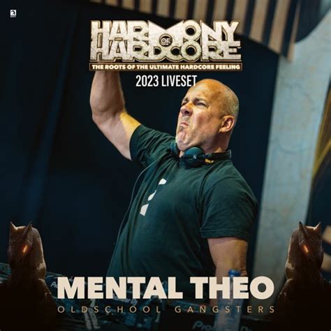 Stream Mental Theo Harmony Of Hardcore 2023 Oldschool Gangsters By