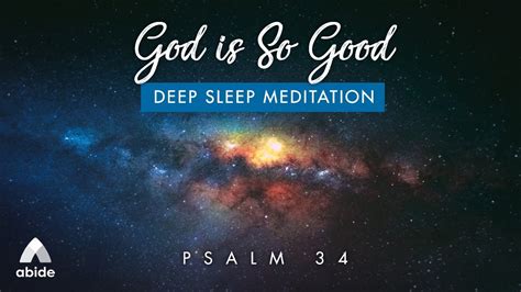 Psalm 34 Guided Bible Sleep Meditation God Is So Good Time With Holy