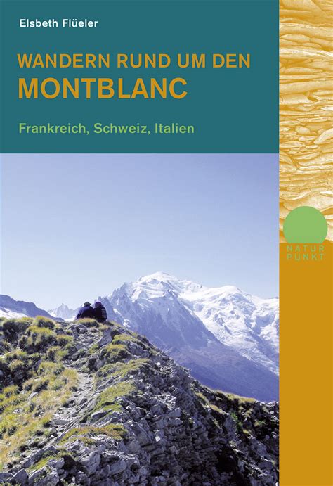 Wandern Rund Um Den Montblanc Piz Buch Berg