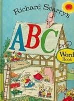 Richard Scarry's ABC Word Book by Richard Scarry