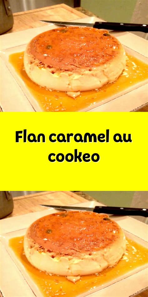 Flan Caramel Au Cookeo Recette Cookeo Dessert Clafoutis Aux Pommes