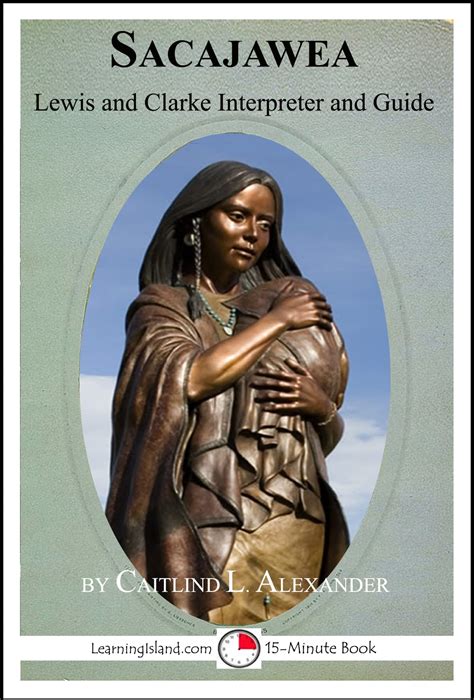 Sacajawea: Lewis and Clark Interpreter and Guide eBook by Caitlind L. Alexander - EPUB | Rakuten ...