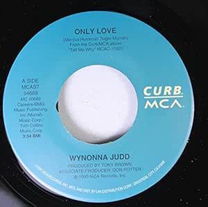 Wynonna Judd - Wynonna Judd 45 RPM Only Love / Just Like New - Amazon ...