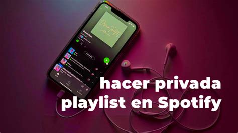 C Mo Hacer Privadas Mis Playlists De Spotify Tunelf