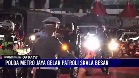 Polda Metro Jaya Gelar Patroli Skala Besar Guna Mengamankan Rumah Warga