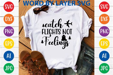 Catch Flights Not Feelings Svg Design Graphic By Craftzone Creative