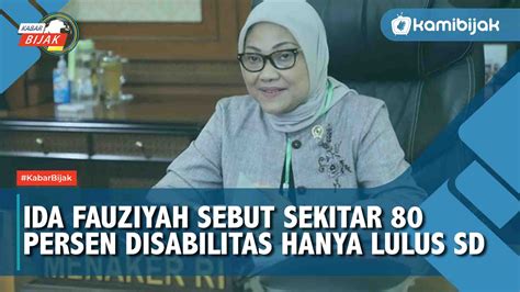 Ida Fauziyah Sebut Sekitar 80 Persen Disabilitas Hanya Lulus SD KamiBijak