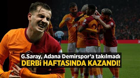 Galatasaray Adana Demirspor Ma Sonucu Ka Ka Te Skor