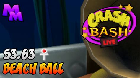 Crash Bash LIVE V141 Beach Ball Relic Time Trial 53 63 PB YouTube