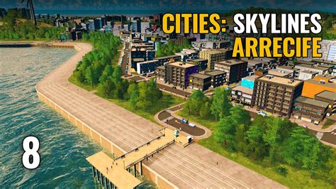 Cities Skylines Arrecife Ep Gameplay En Espa Ol Youtube