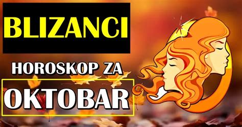 Blizanci Mesecni Horoskop Za Oktobar Konacno Mesec