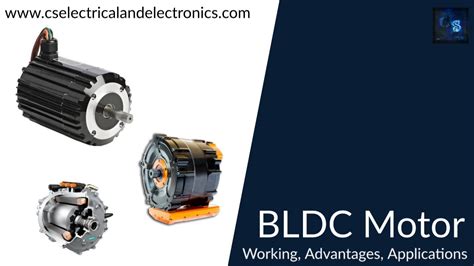 BLDC Motor, Advantages, Disadvantages, Applications, Working