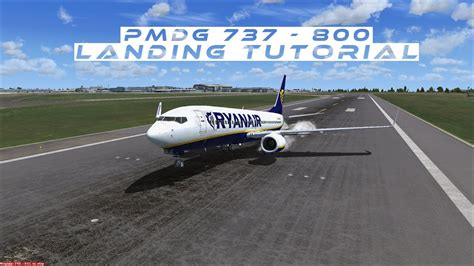 Pmdg 737 800 Ngx Ils Landing Tutorial Flight Simulator X Fsx Youtube