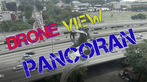 DRONE VIEW PANCORAN JAKARTA FULL HD YouTube