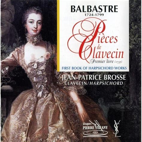 Balbastre Pieces De Clavecin Premier Livre Jean Patrice Brosse