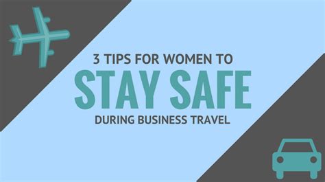 3 Tips For Women To Stay Safe During Business Travel