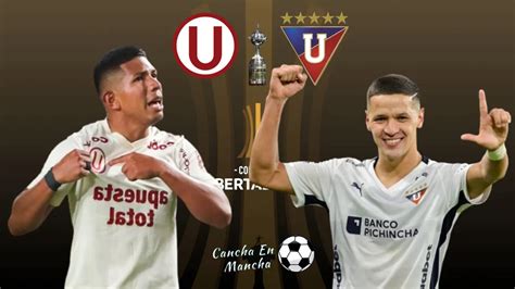 Universitario Vs Liga De Quito En Vivo Horarios Del Debut De La U En