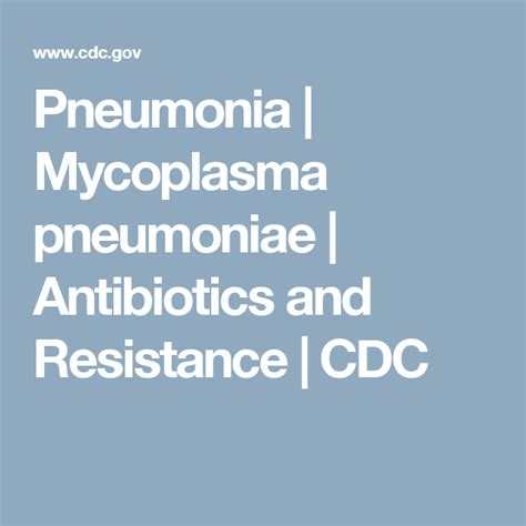 Pneumonia | Mycoplasma pneumoniae | Antibiotics and Resistance | CDC | Mycoplasma, Chlamydia ...