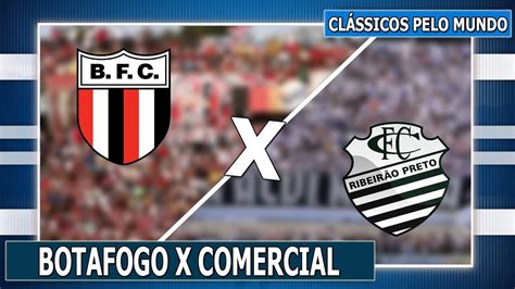 Botafogo Sp X Comercial L Cl Ssicos Pelo Mundo Ep Youtube