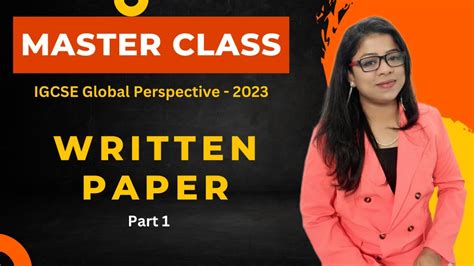 Igcse Global Perspective Written Paper Part 1 Master Class Youtube