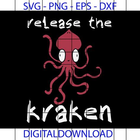 Release The Kraken Derpy Giant Octopus Squid Monster Svg Eps Etsy