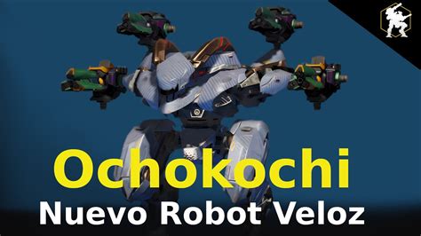 Ochokochi Nuevo Robot Veloz En War Robots YouTube