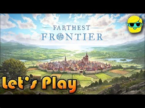 Farthest Frontier Let S Play For The First Time In 2024 Episode 1