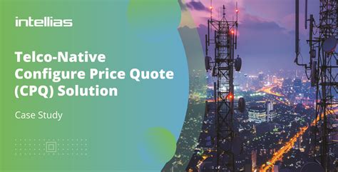 Telco Native Configure Price Quote Cpq Solution Intellias