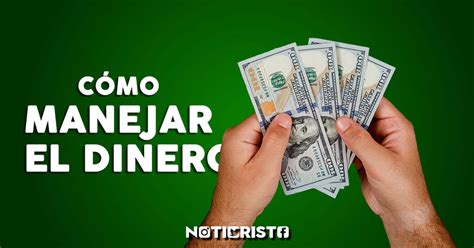 Cómo Manejar El Dinero