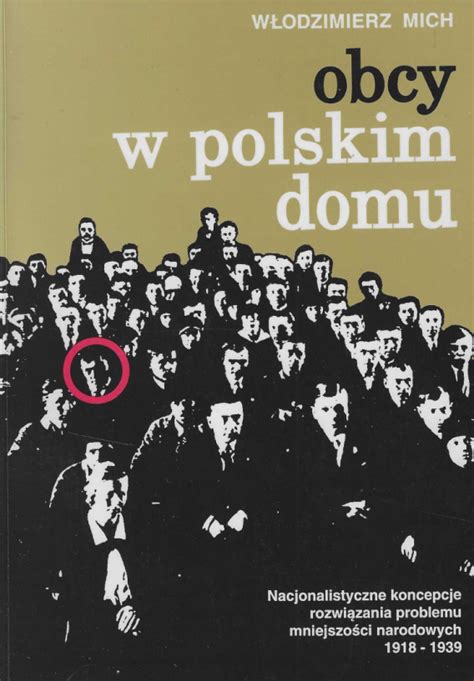 Stara Szuflada Obcy W Polskim Domu Nacjonalistyczne Rozwi Zania