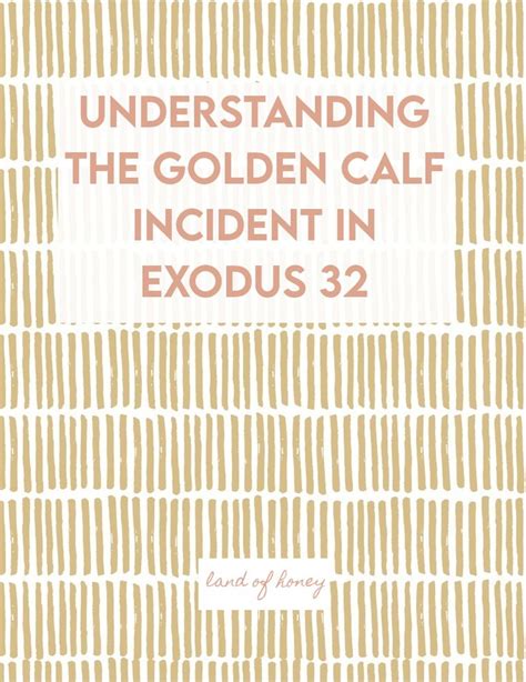 Understanding the Golden Calf Incident of Exodus 32 | Golden calf, Exodus 32, Bible knowledge