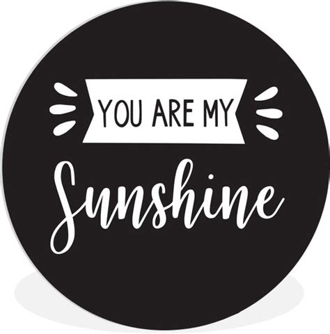 WallCircle Wandcirkel Muurcirkel Binnen You Are My Sunshine